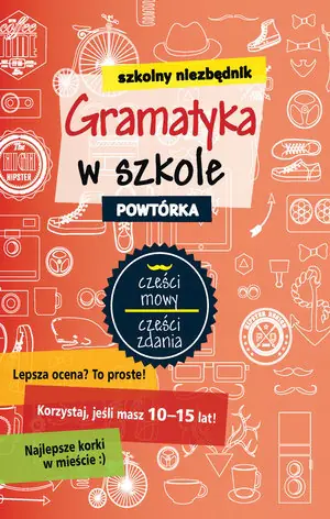 Książka - Szkolny niezbędnik. Gramatyka w szkole. Powtórka