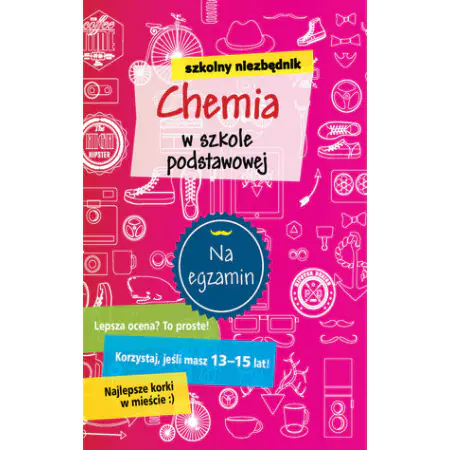 Książka - Szkolny niezbędnik. Chemia w szkole podstawowej