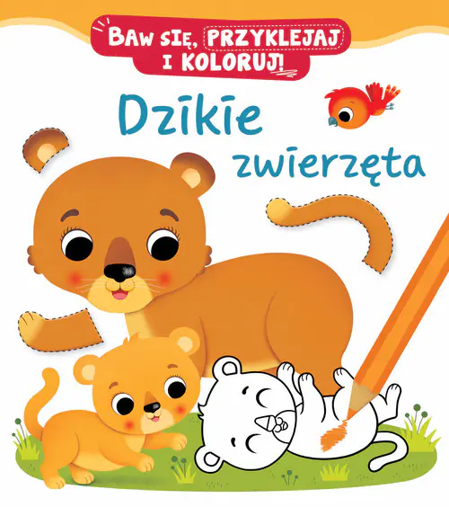 Książka - Dzikie zwierzęta. Baw się, przyklejaj i koloruj!