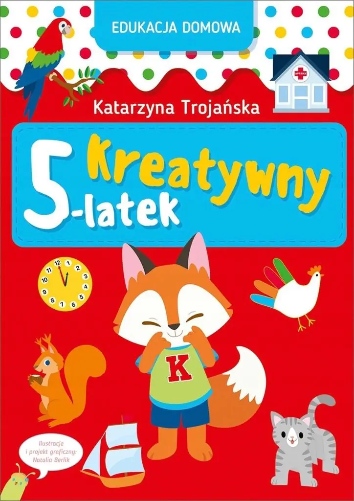 Książka - Edukacja domowa. Kreatywny 5-latek