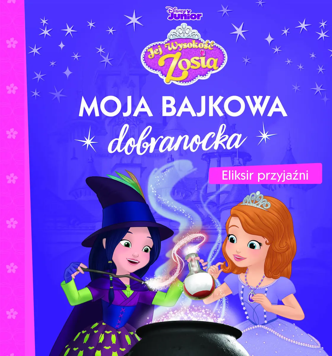 Książka - Moja bajkowa dobranocka. Eliksir przyjaźni. Disney