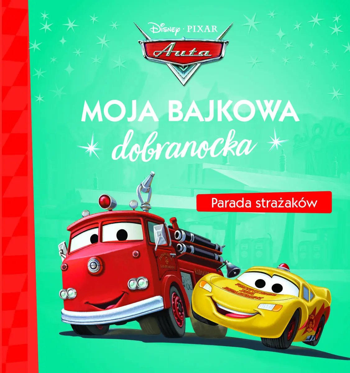 Książka - Moja bajkowa dobranocka. Parada strażaków. Disney