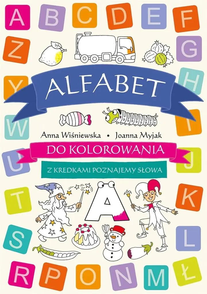 Książka - Alfabet do kolorowania. Z kredkami poznajemy słowa