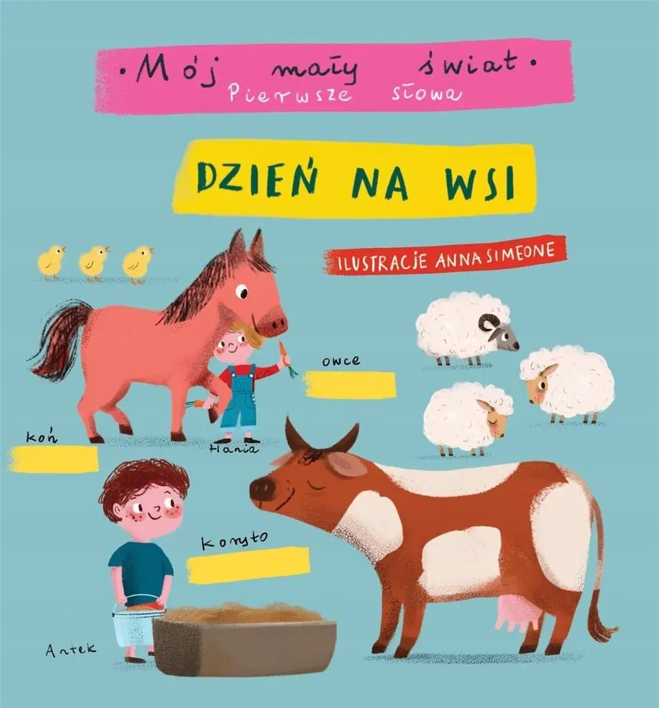 Książka - Mój mały świat. Pierwsze słowa. Dzień na wsi