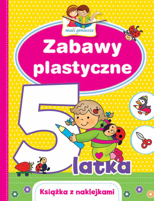 Książka - Mali geniusze. Zabawy plastyczne 5-latka