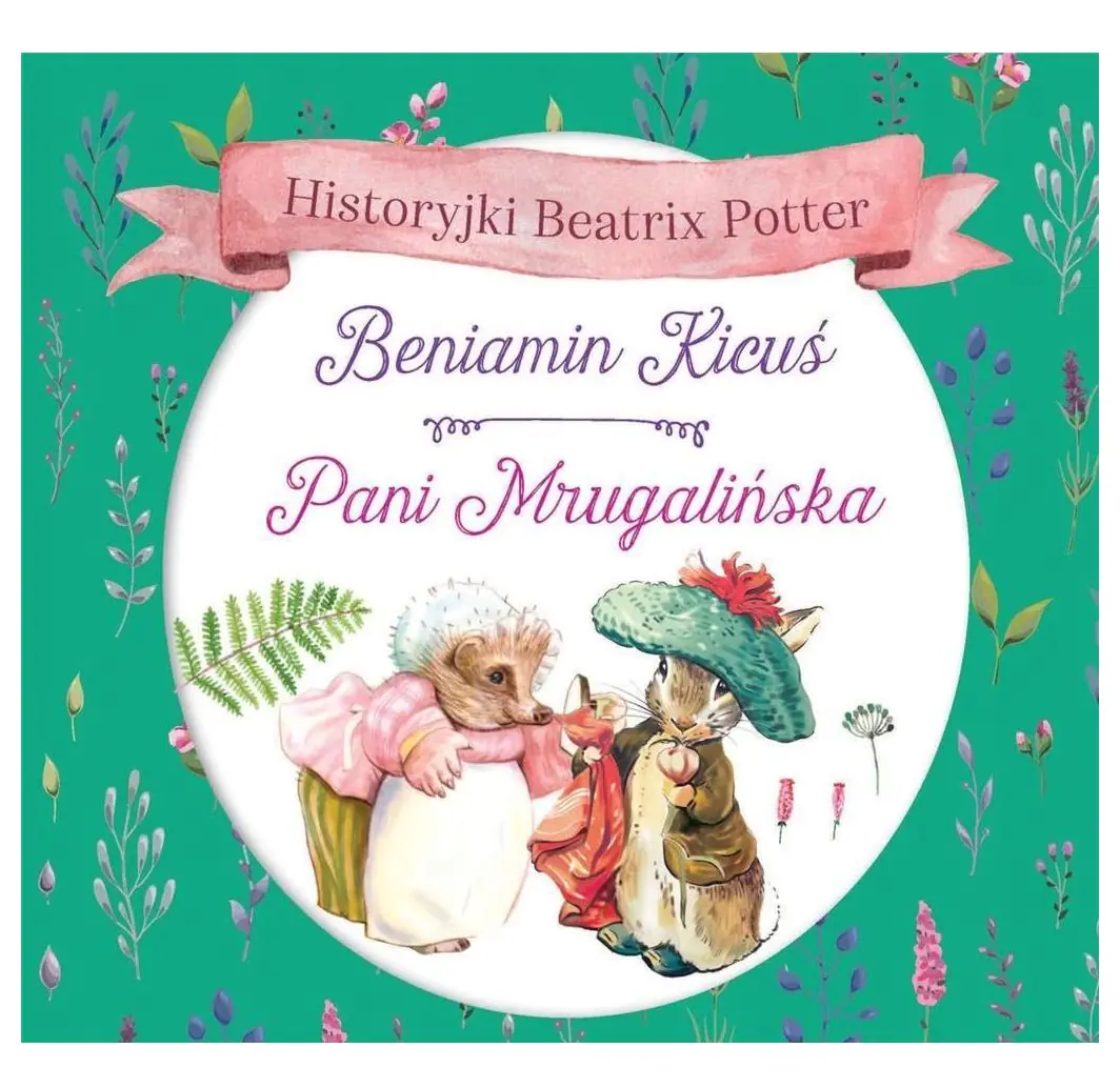Książka - Historyjki Beatrix Potter Beniamin Kicuś Pani Mrugalińska