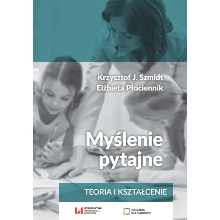Książka - Myślenie pytajne. Teoria i kształcenie