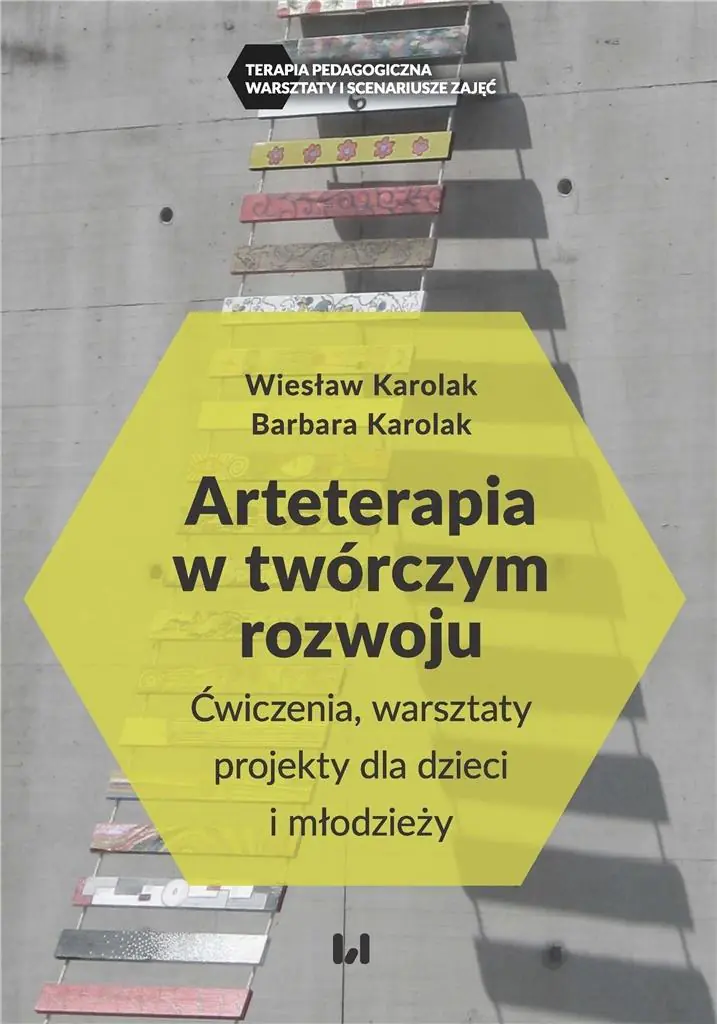 Książka - Arteterapia w twórczym rozwoju. Ćwiczenia, warsztaty, projekty dla dzieci i młodzieży