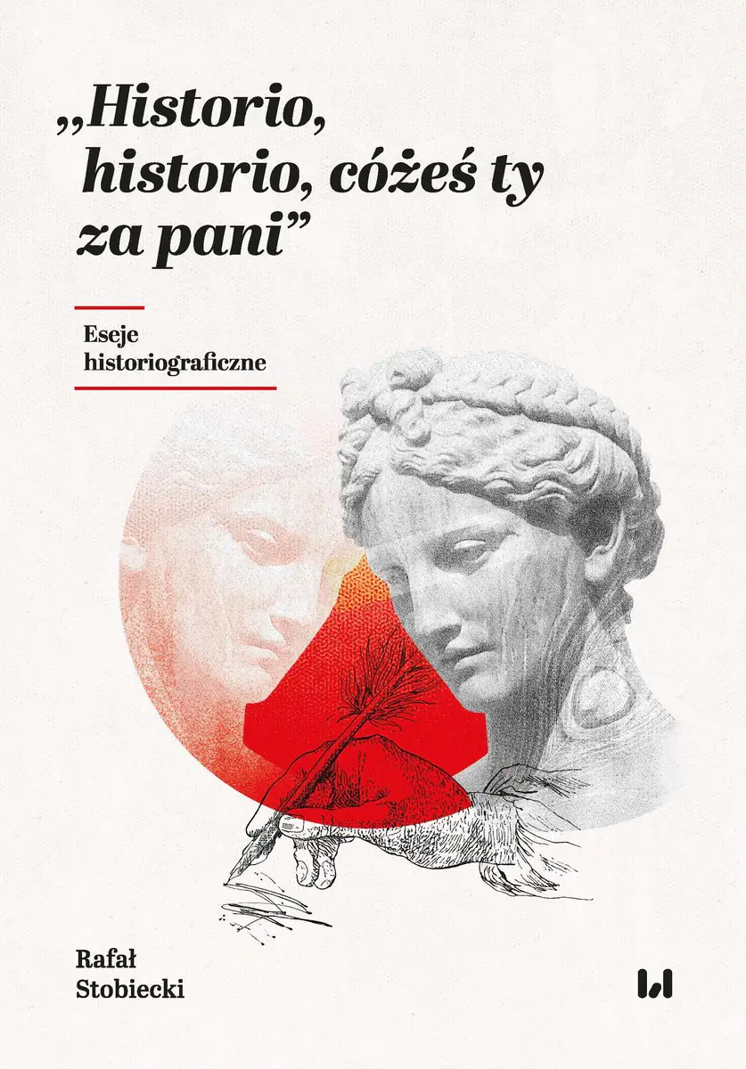 Książka - Historio, historio, cóżeś ty za pani