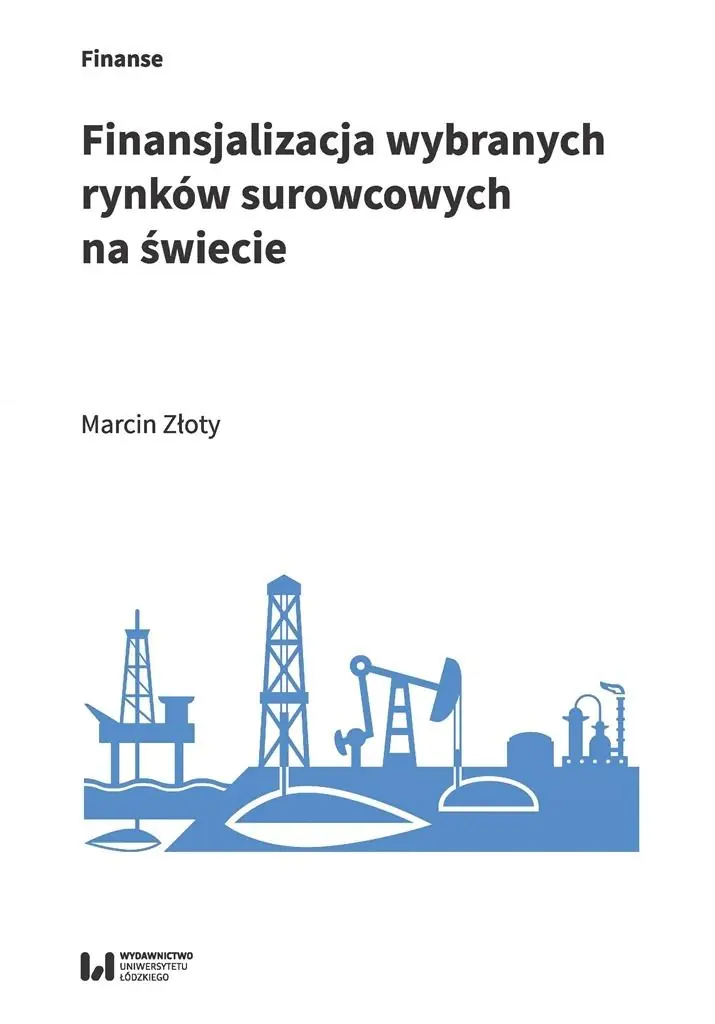 Książka - Finansjalizacja wybranych rynków surowcowych na...