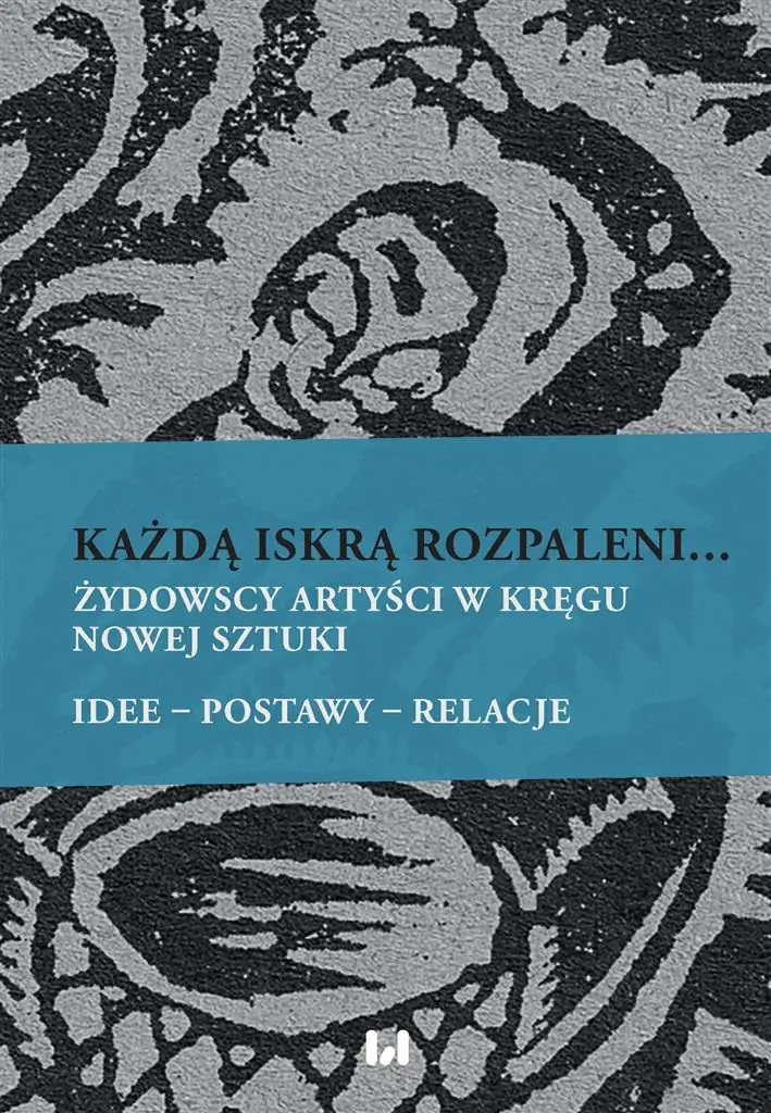 Książka - Każdą iskrą rozpaleni...