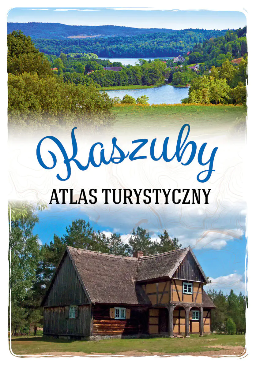 Książka - Kaszuby. Atlas turystyczny