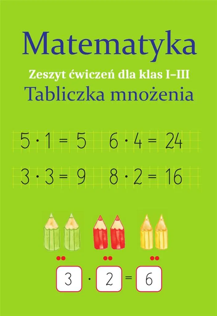 Książka - Matematyka. Tabliczka mnożenia. Zeszyt ćwiczeń dla klas 1-3