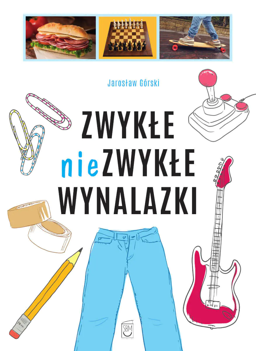 Książka - Zwykłe niezwykłe wynalazki