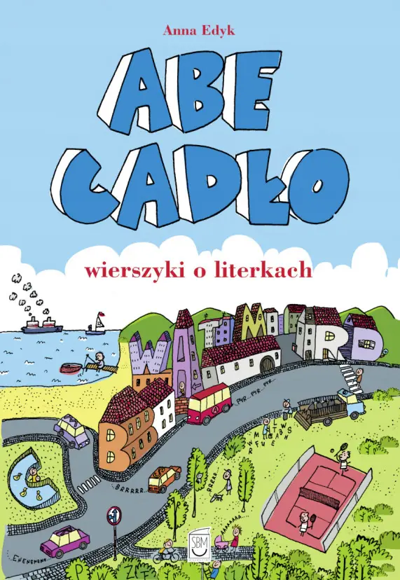 Książka - Abecadło. Wierszyki o literkach. Wydawnictwo SBM