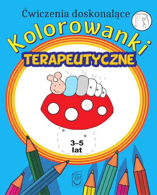 Książka - Kolorowanki terapeutyczne. Ćwiczenia doskonalące