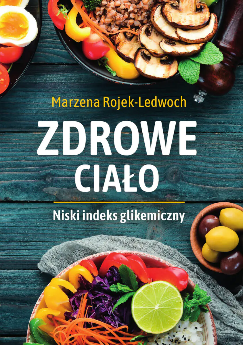 Książka - Zdrowe ciało. Niski indeks glikemiczny