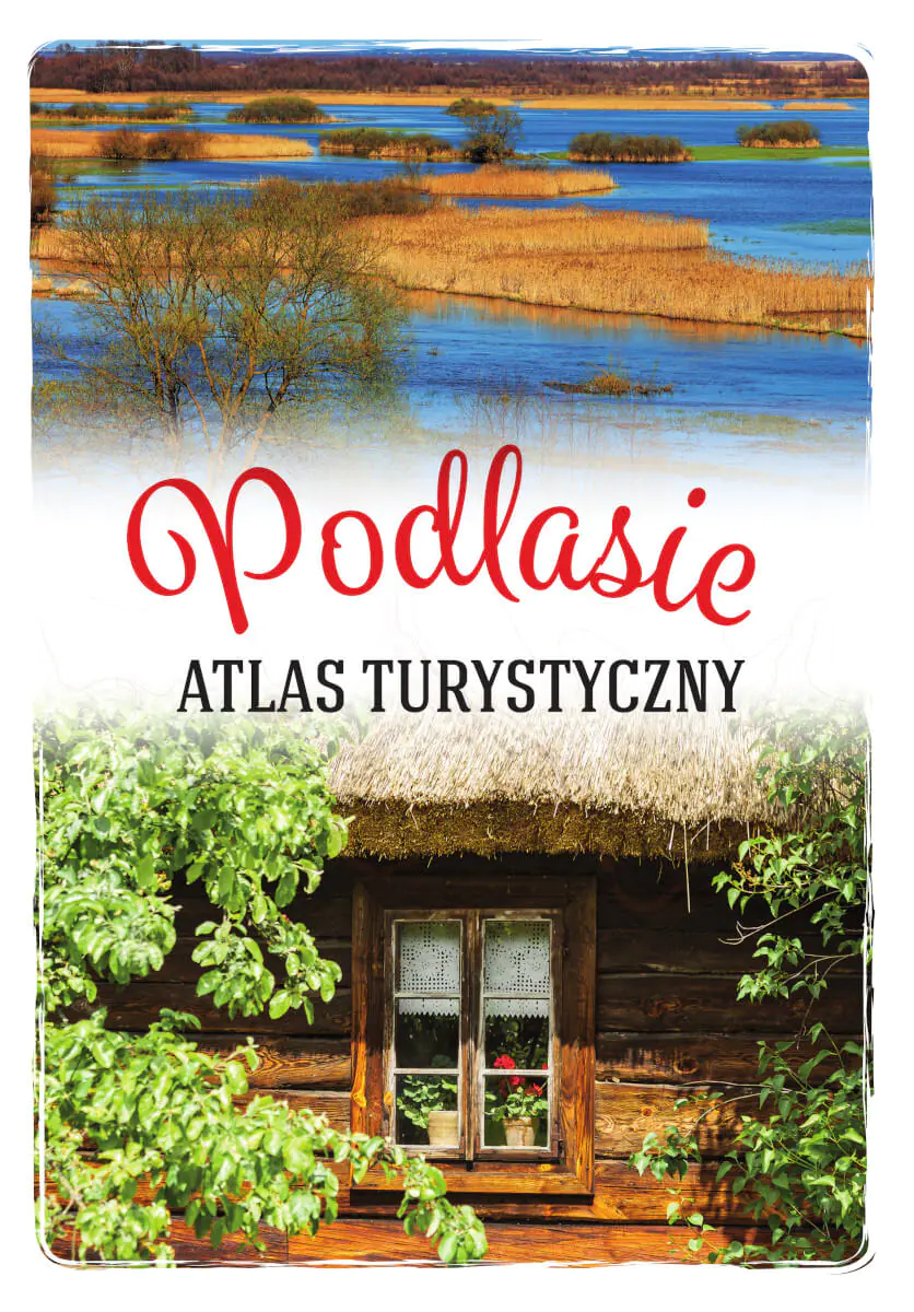 Książka - Podlasie. Atlas turystyczny