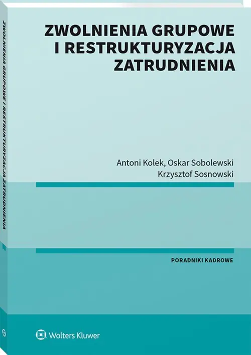 Książka - Zwolnienia grupowe i restrukturyzacja zatrudnienia