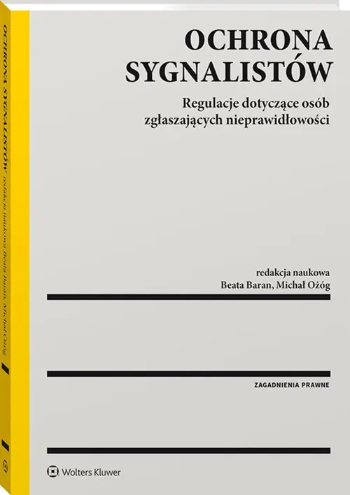 Książka - Ochrona sygnalistów. Regulacje dotyczące osób zgłaszających nieprawidłowości