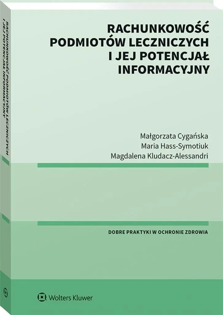 Książka - Rachunkowość podmiotów leczniczych i jej potencjał informacyjny