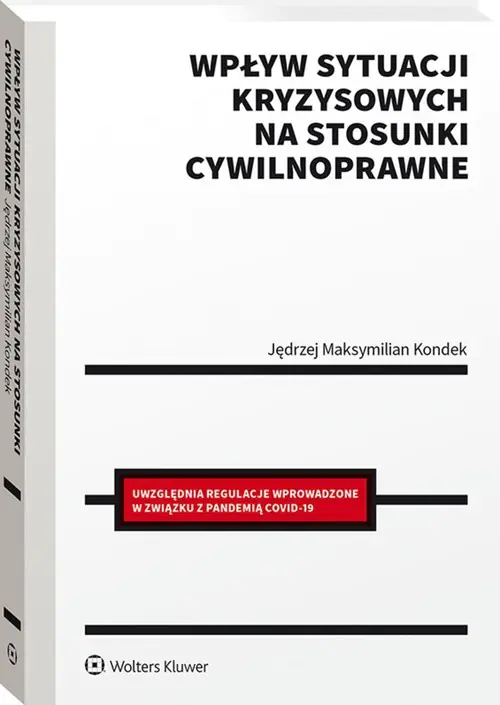 Książka - Wpływ sytuacji kryzysowych na stosunki cywilnoprawne