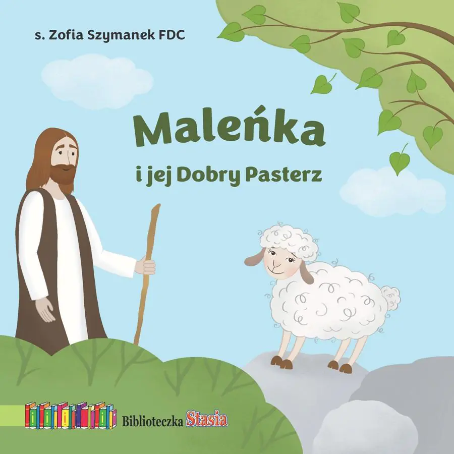 Książka - Maleńka i jej Dobry Pasterz. Biblioteczka Stasia
