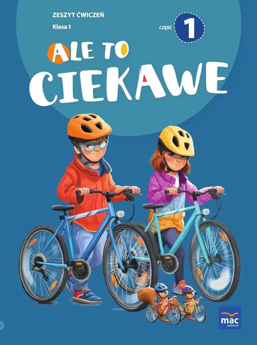 Książka - Ale to ciekawe. Zeszyt ćwiczeń. Klasa 1. Część 1