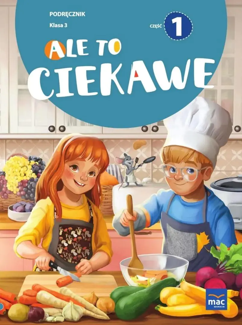 Książka - Ale to ciekawe. Podręcznik. Klasa 3. Część 1