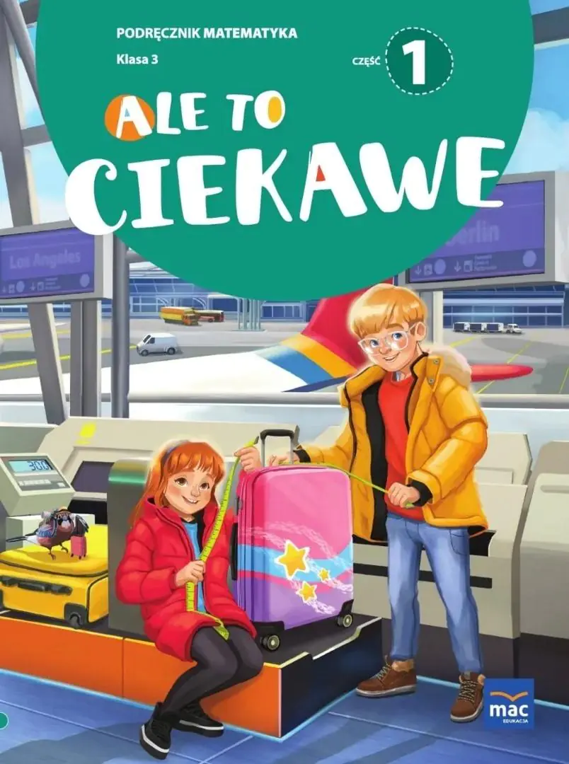 Książka - Ale to ciekawe. Matematyka. Podręcznik. Klasa 3. Część 1