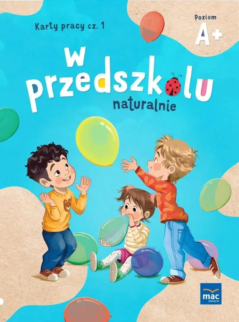 Książka - W przedszkolu naturalnie. Poziom A+. Karty pracy. Część 1