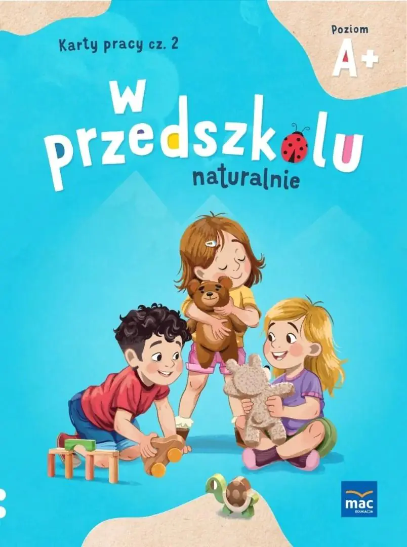 Książka - W przedszkolu naturalnie. Poziom A+. Karty pracy. Część 2