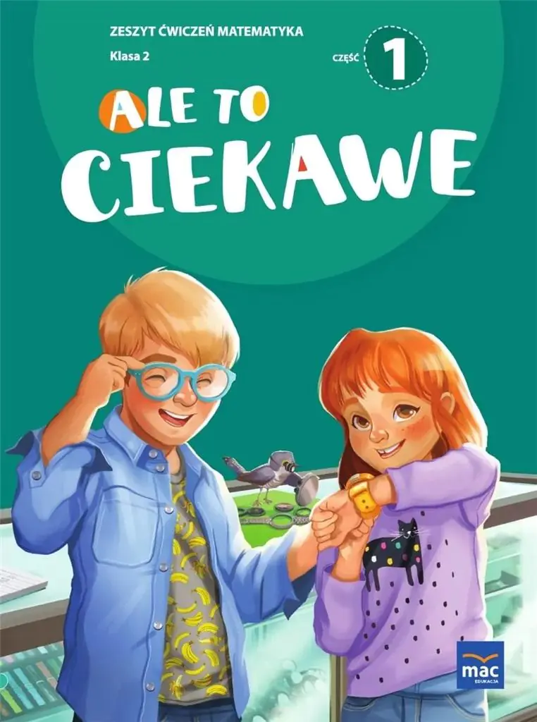Książka - Ale to ciekawe! Matematyka. Zeszyt ćwiczeń. Klasa 2. Część 1