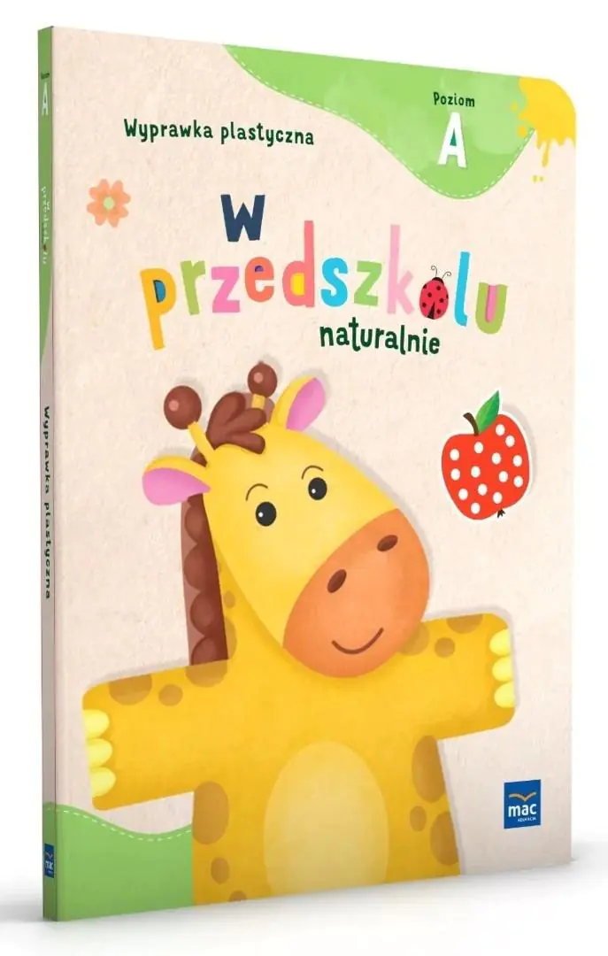 Książka - W przedszkolu naturalnie. Poziom A. Wyprawka plastyczna
