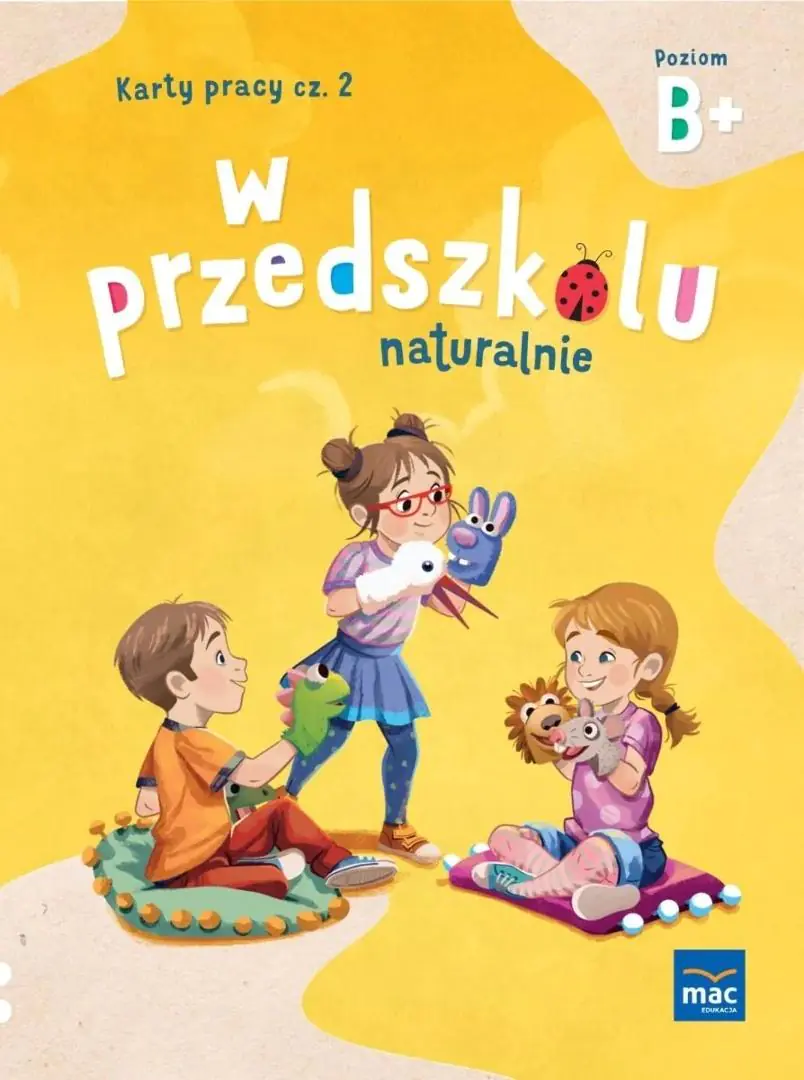 Książka - W Przedszkolu Naturalnie Poziom B+ Karty Pracy Cz2