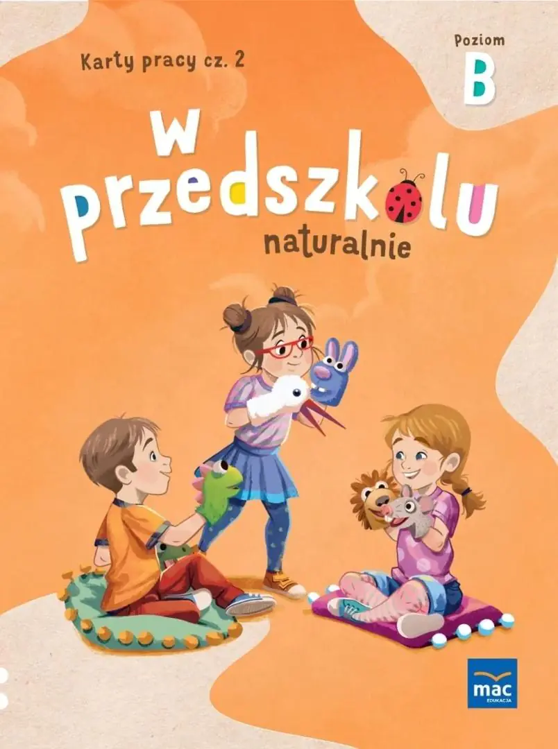 Książka - W Przedszkolu Naturalnie Poziom B Karty pracy Cz2