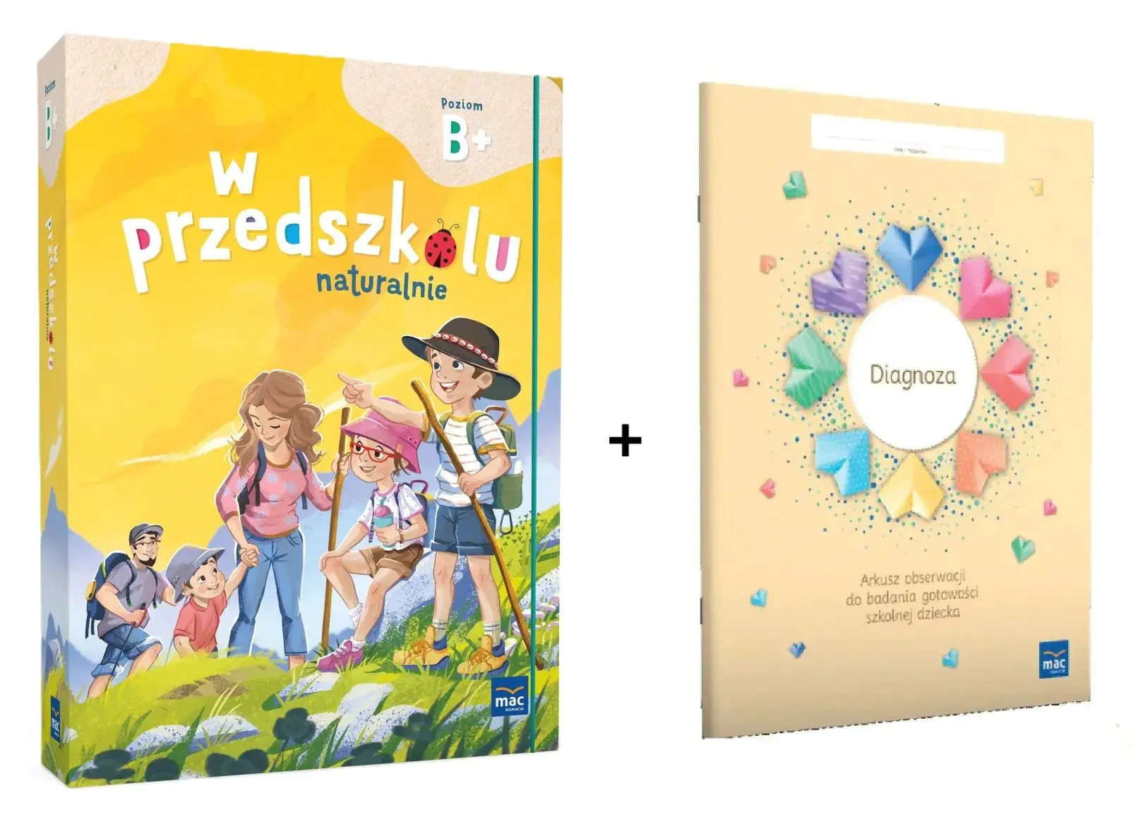 Książka - Superpakiet W przedszkolu Naturalnie. Poziom B+. Pakiet + Arkusz obserwacji do badania gotowości szkolnej dziecka. Diagnoza