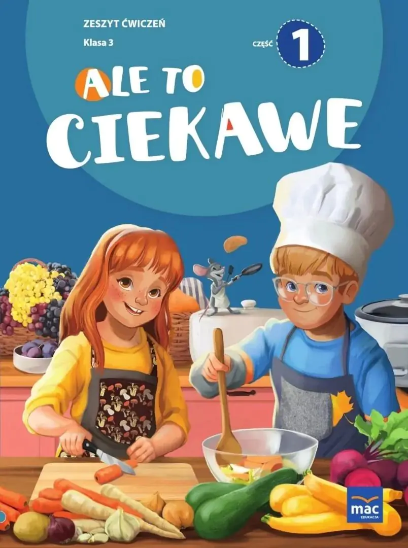 Książka - Ale to ciekawe! Zeszyt ćwiczeń. Klasa 3. Część 1