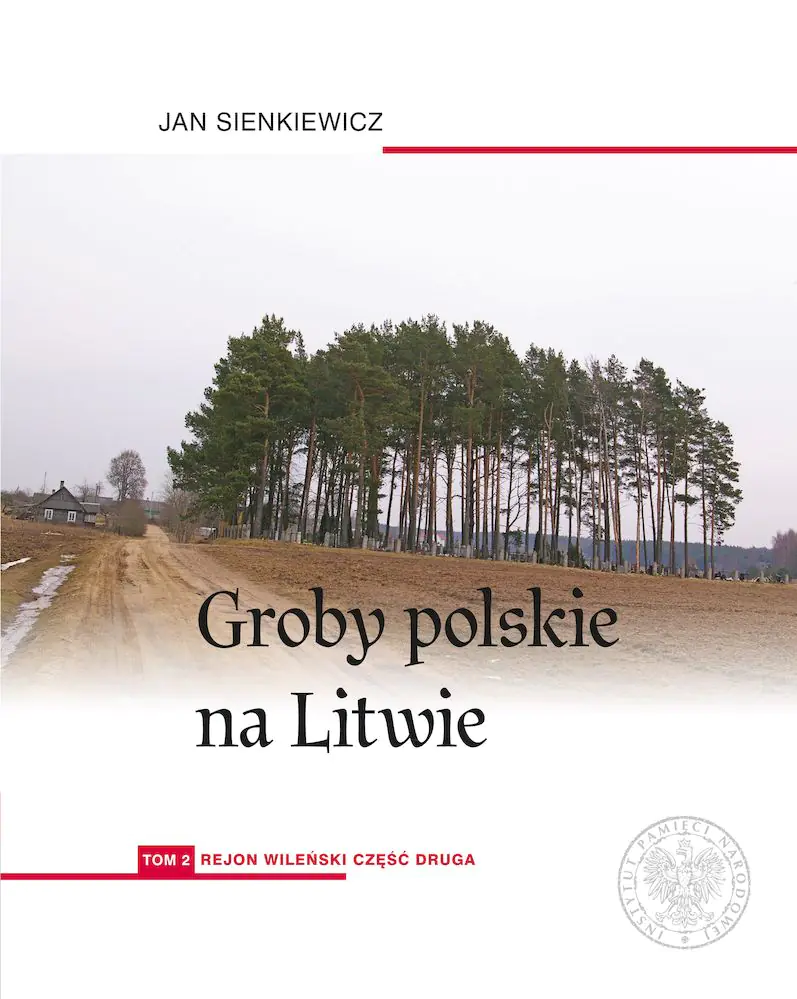 Książka - Groby polskie na Litwie. Tom 2 Rejon wileński. Część 2