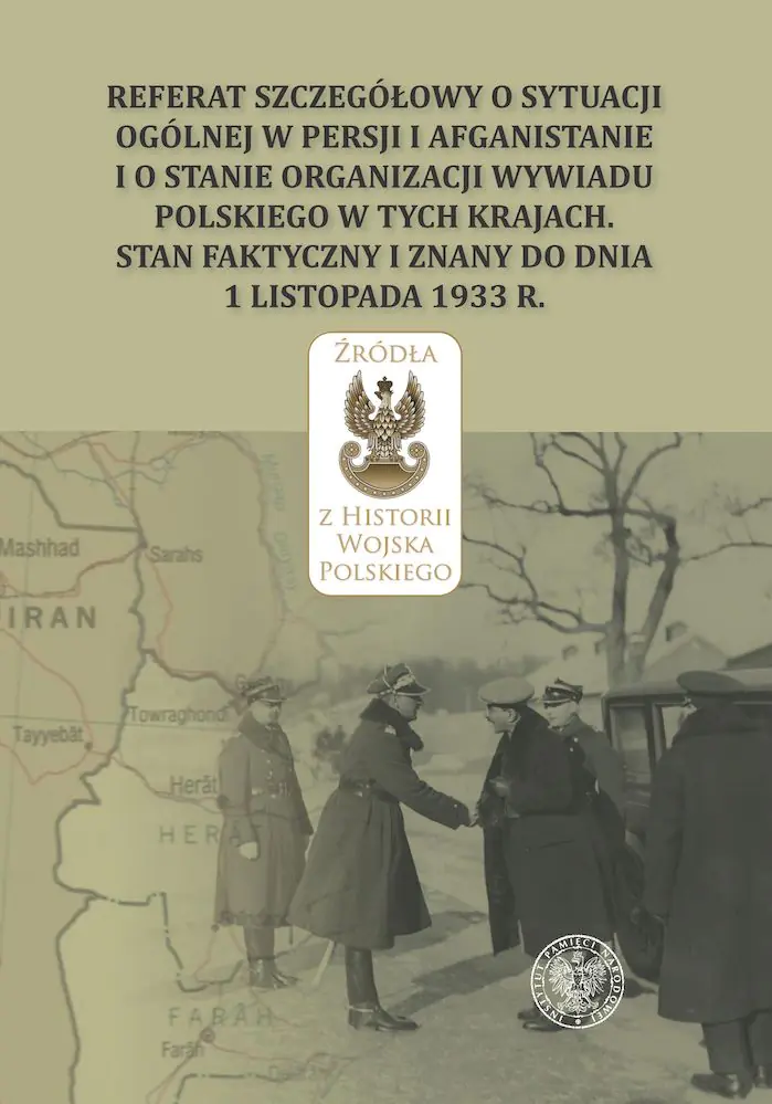 Książka - Referat szczegółowy o sytuacji ogólnej w Persji i Afganistanie i o stanie organizacji wywiadu polskiego w tych krajach