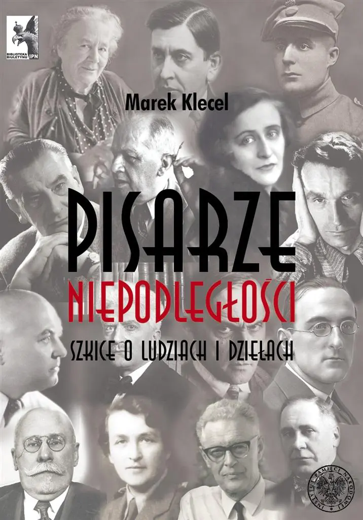 Książka - Pisarze Niepodległości. Szkice o ludziach i dzieła