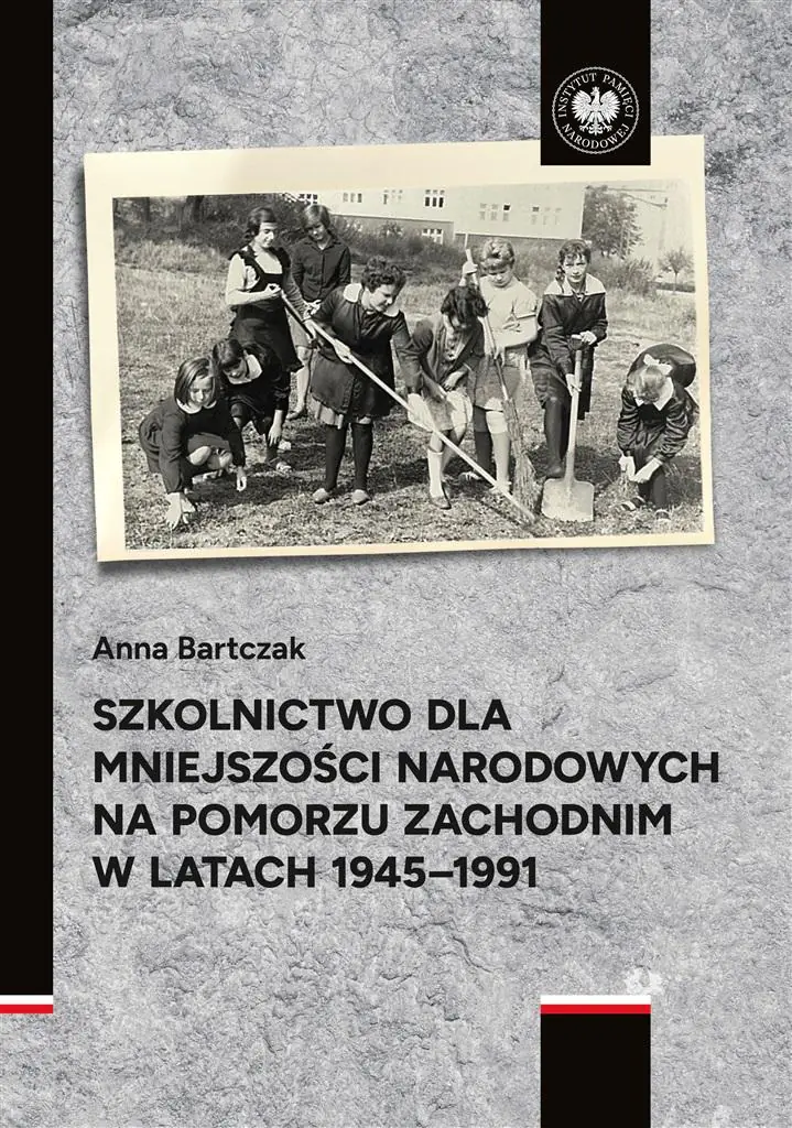 Książka - Szkolnictwo dla mniejszości narodowych na Pomorzu Zachodnim w latach 1945-1991