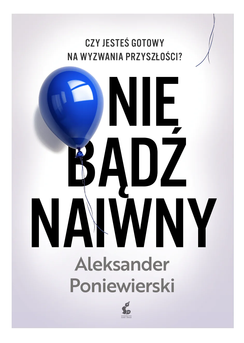 Książka - Nie bądź naiwny