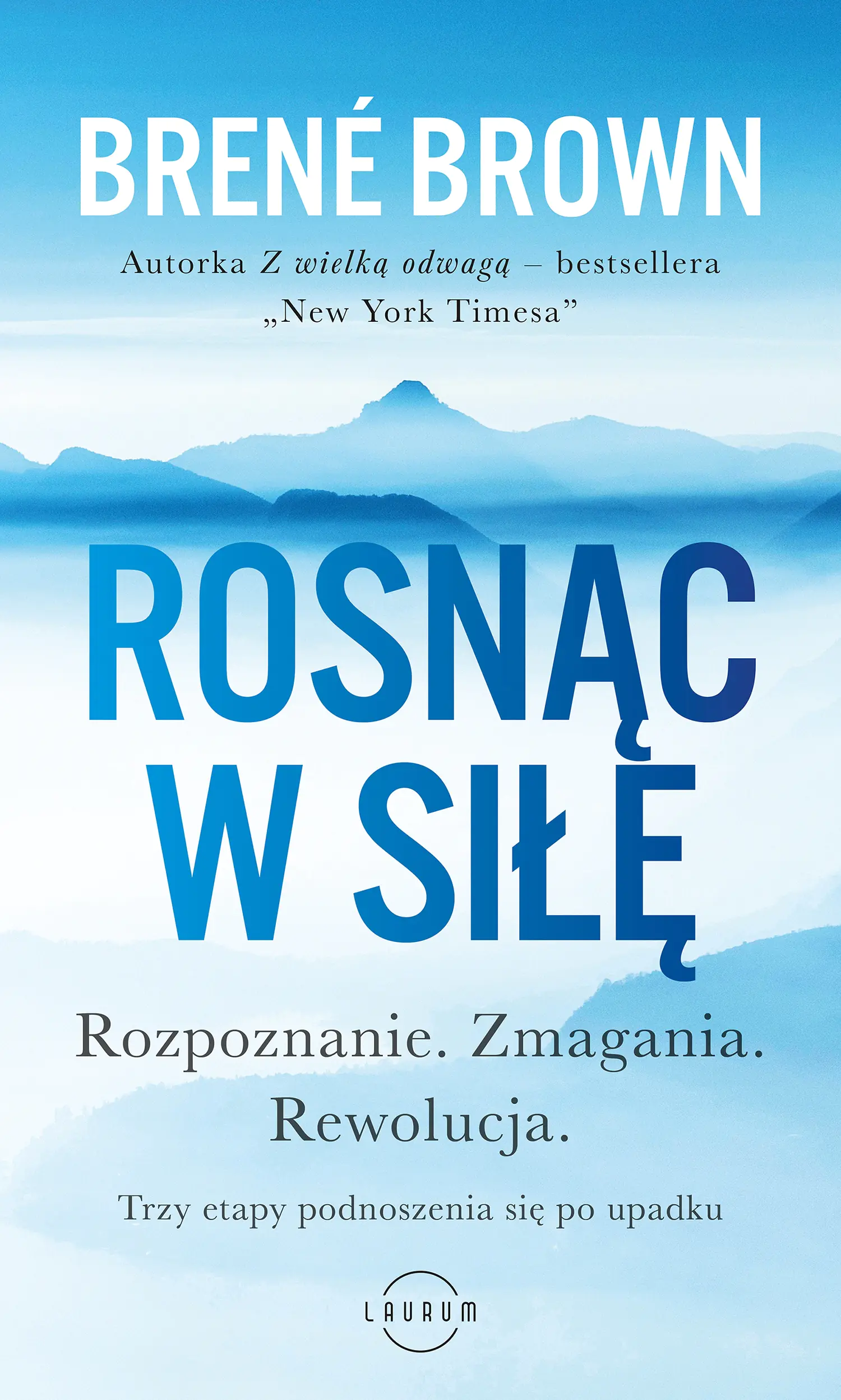 Książka - Rosnąc w siłę. Rozpoznanie. Zmagania. Rewolucja. Trzy etapy podnoszenia się po upadku