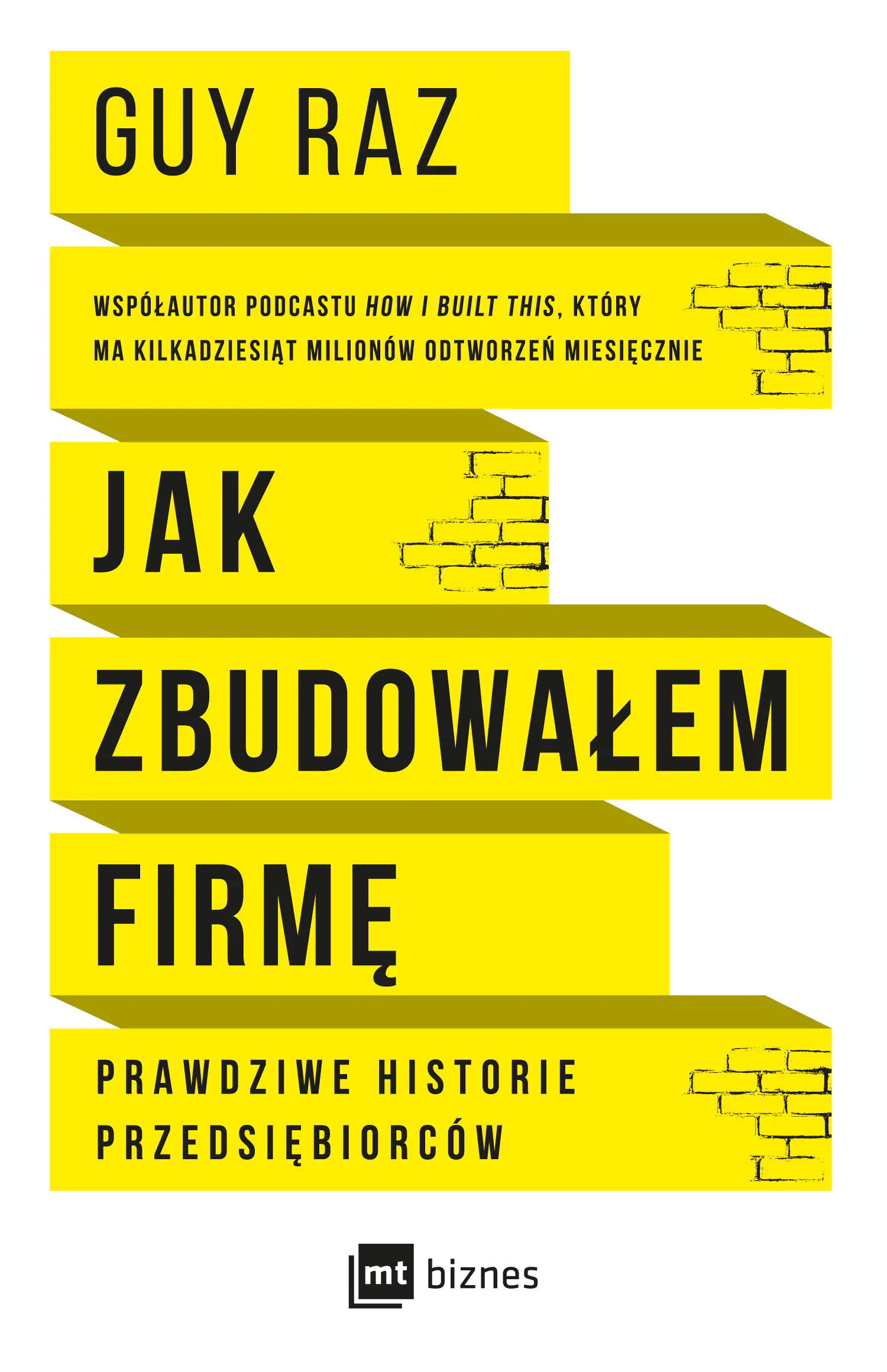 Książka - Jak zbudowałem firmę. Prawdziwe historie przedsiębiorców