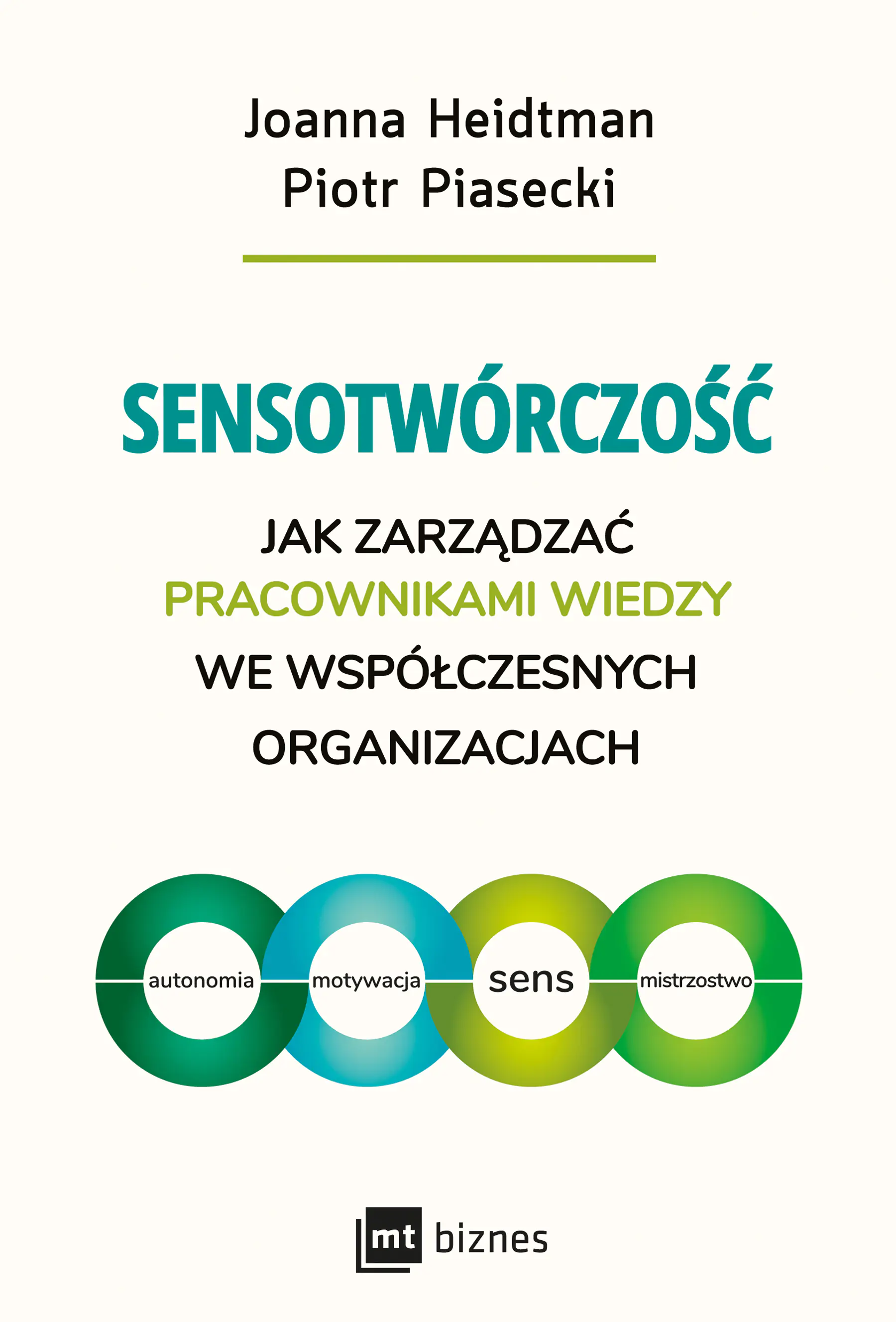 Książka - Sensotwórczość. Jak zarządzać pracownikami wiedzy we współczesnych organizacjach