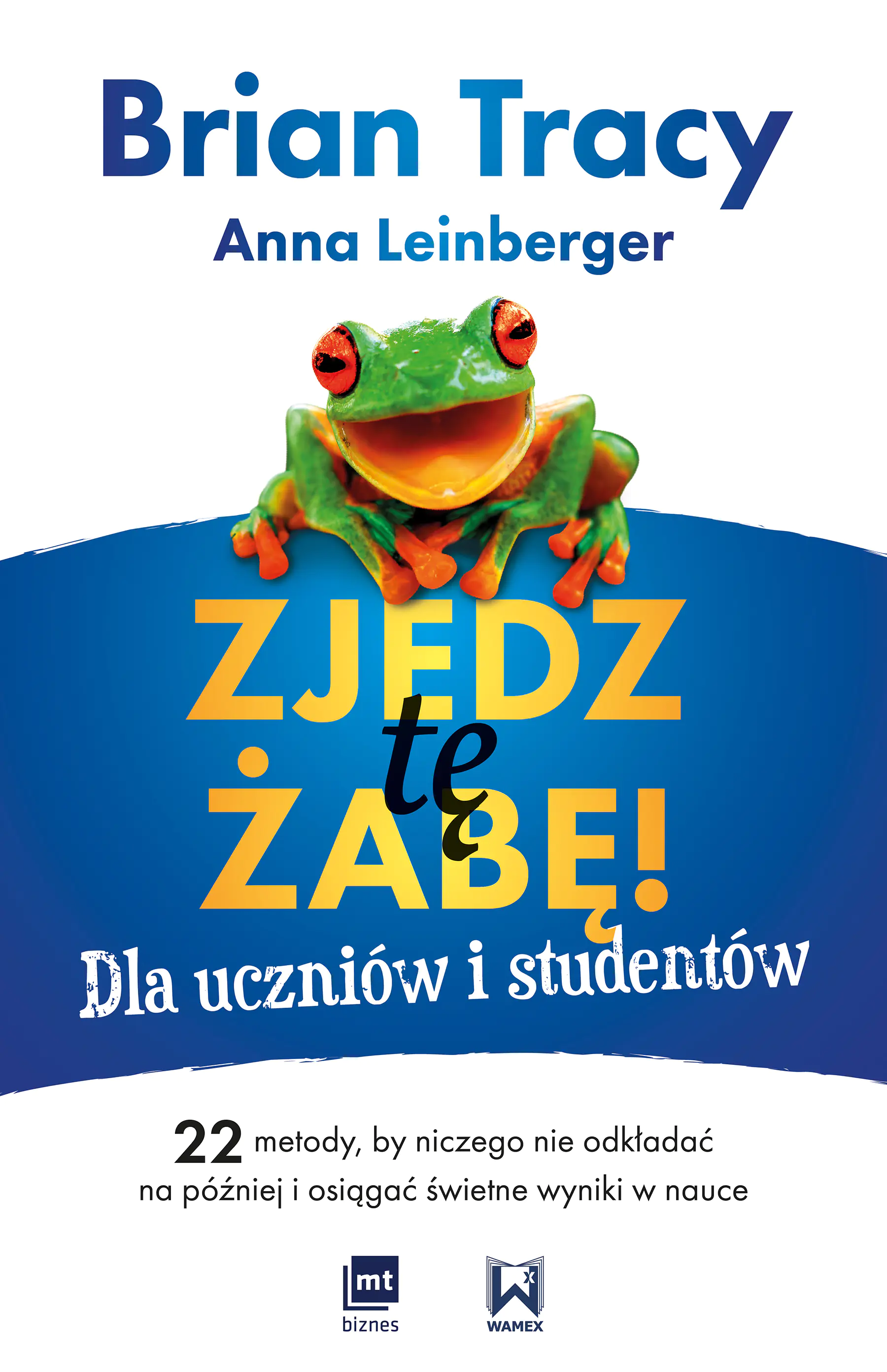 Książka - Zjedz tę żabę! Dla uczniów i studentów