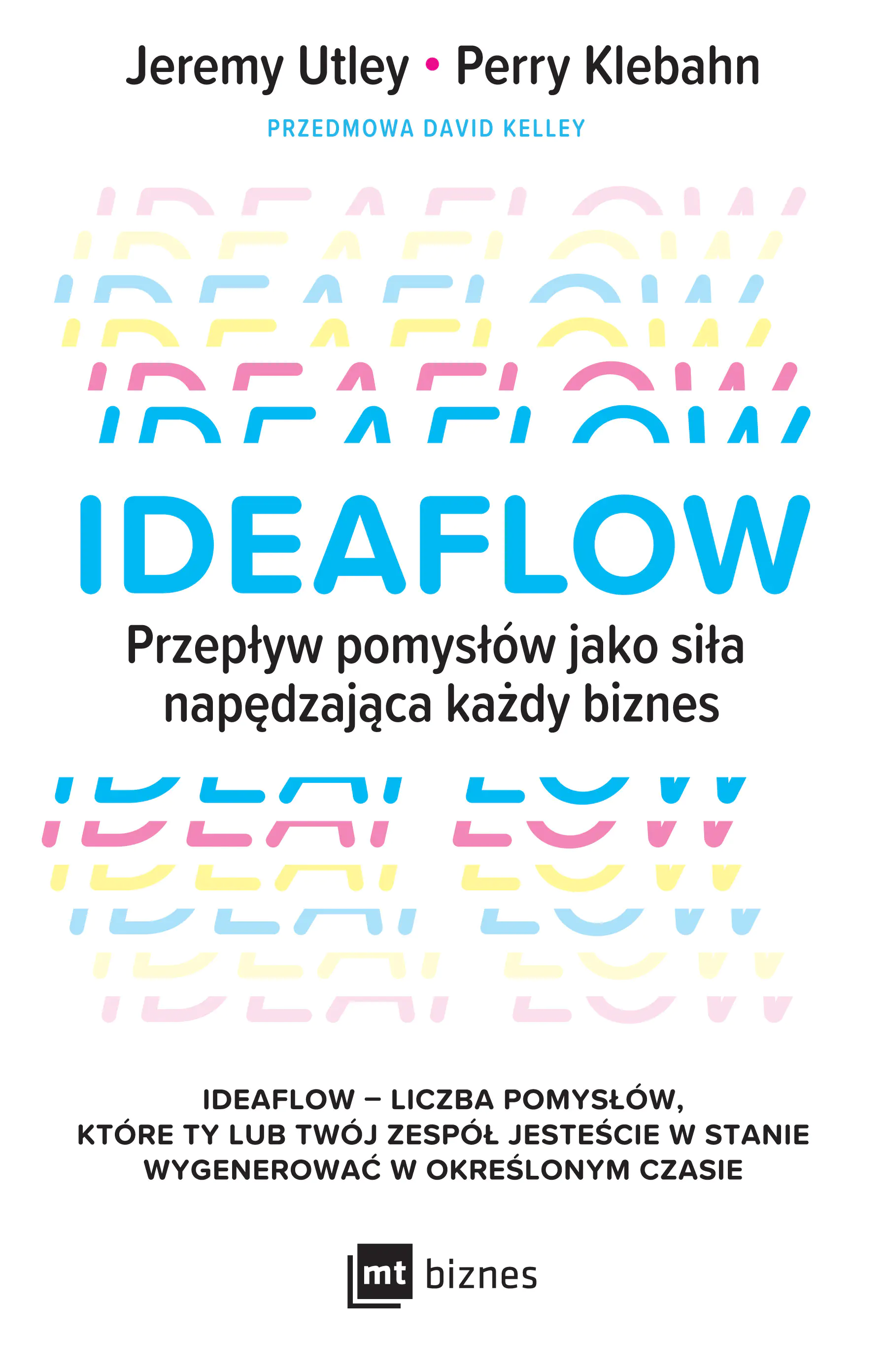 Książka - Ideaflow. Przepływ pomysłów jako siła napędzająca każdy biznes