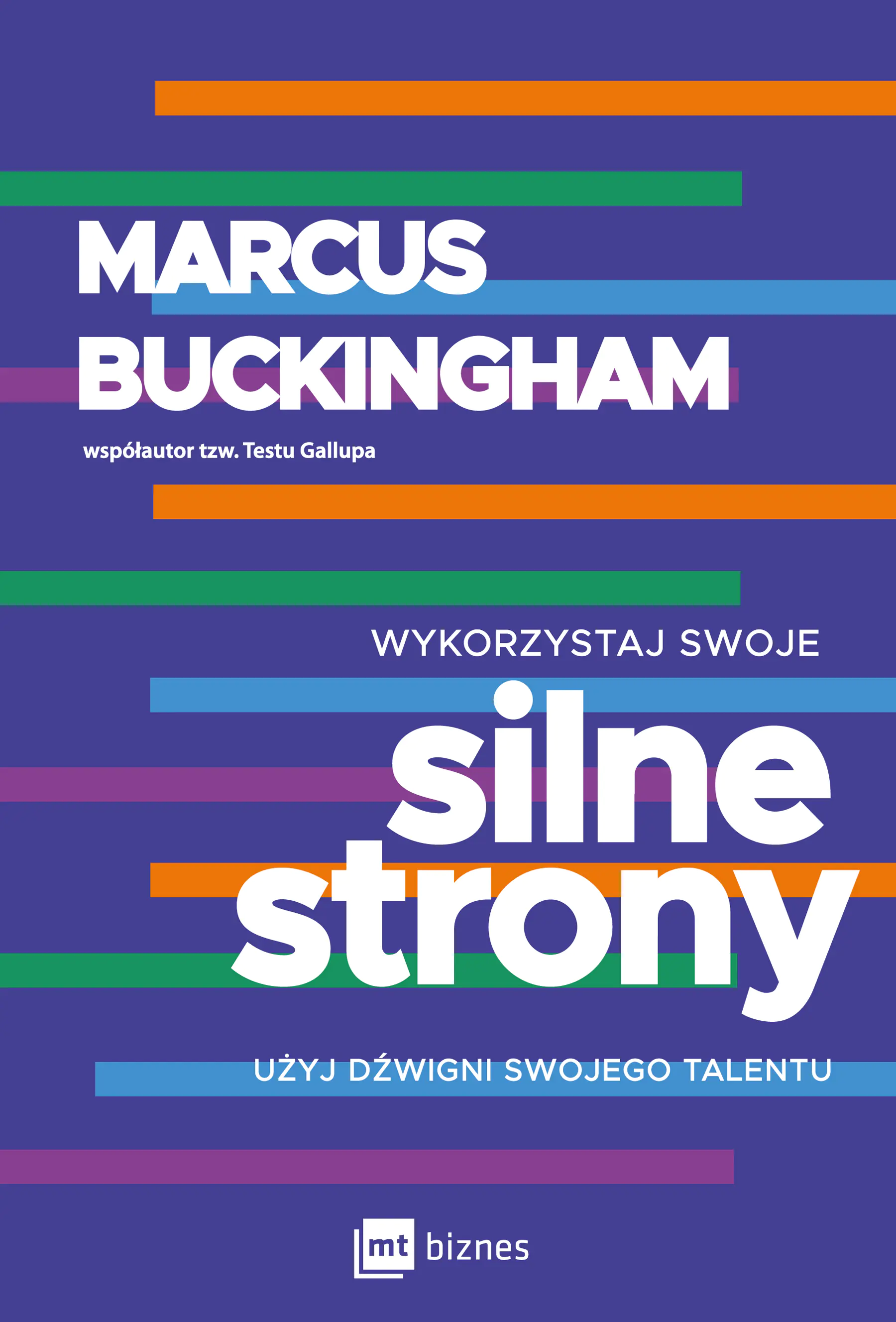 Książka - Wykorzystaj swoje silne strony. Użyj dźwigni swojego talentu