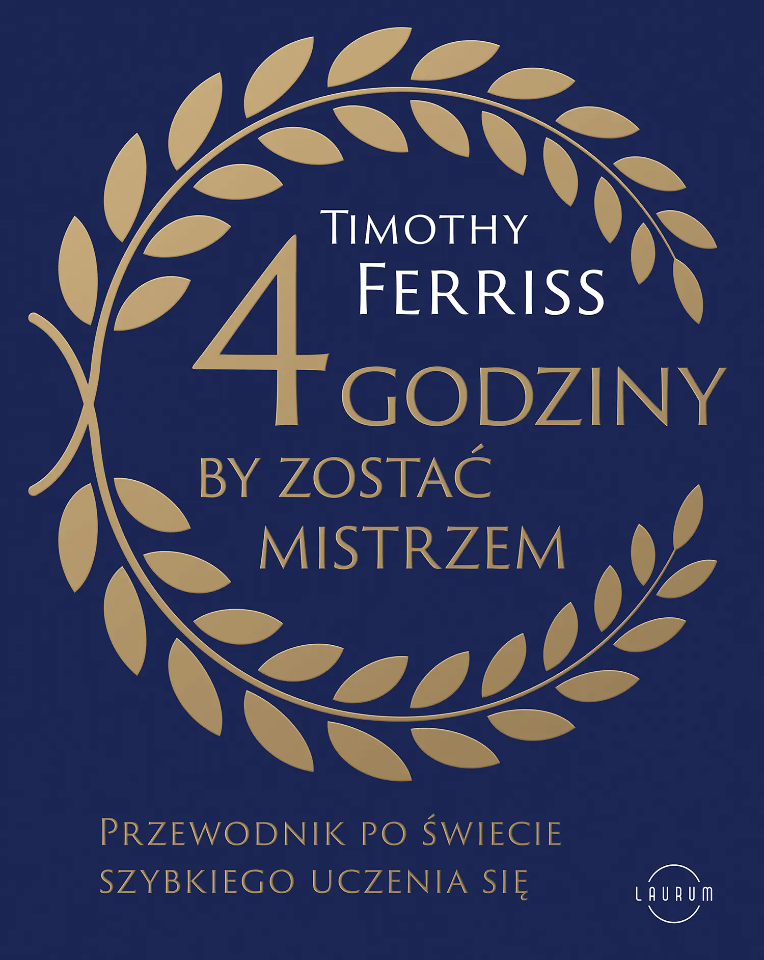 Książka - 4 godziny, by zostać mistrzem. Przewodnik po świecie szybkiego uczenia się